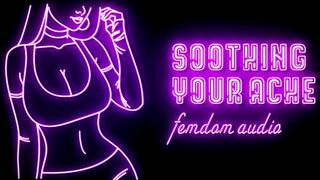 Soothing Your Ache Femdom Audio Roleplay - porn video